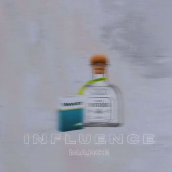 Marce - Influence (Explicit)