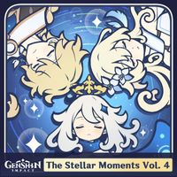 HOYO-MiX - Genshin Impact - The Stellar Moments, Vol. 4 (Original Game Soundtrack)