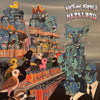 Victims Family and Nasalrod - In The Modern Meatspace