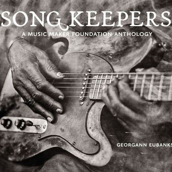 Various Artists - Song Keepers: A Music Maker Foundation Anthology