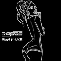 ROSCO - Bring it back