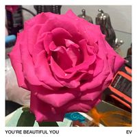 Ev - You’re Beautiful You