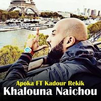 Apoka - Khalouna N3ichou