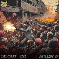 Scout 22 - Anti Life EP
