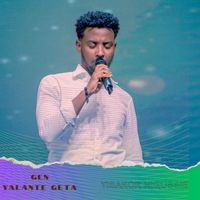YISAKOR NIGUSSIE - Gen Yalante Geta (Live)