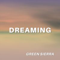 Green Sierra - Dreaming