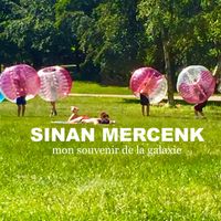 Sinan Mercenk - Mon Souvenir De La Galaxie