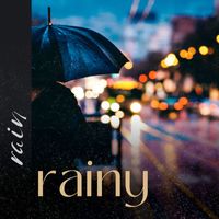 Rain - Rainy