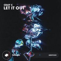 CRAY C - Let It Out