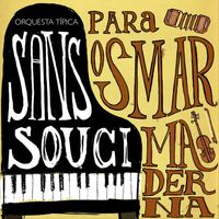 Orquesta Típica Sans Souci - Para Osmar Maderna