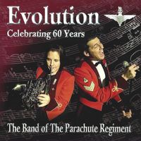 The Band of The Parachute Regiment - Evolution