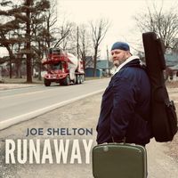 Joe Shelton - Runaway