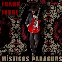 Frank Jorge - Místicos Paraguas