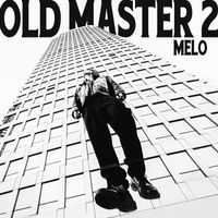 Melo - Old Master 2 (Explicit)