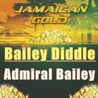 Admiral Bailey - Jamaican Gold "Bailey Diddle"