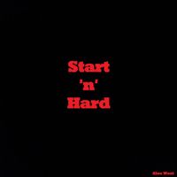 Alex West - Start 'n' Hard
