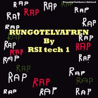 RSI tech 1 - RUNGOTELYAFREN (Explicit)