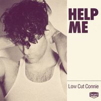 Low Cut Connie - Help Me