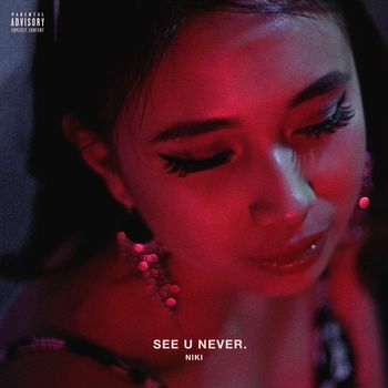 Niki - See U Never (Explicit)