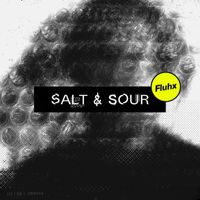 Fluhx - Salt and Sour