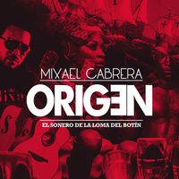 Mixael Cabrera - Origen