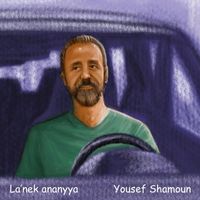 Yousef Shamoun - La’nek ananyya