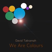 David Takramah - We Are Colours