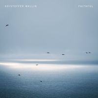Kristoffer Wallin - Faithful