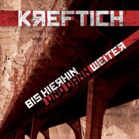 Kreftich - Bis Hierhin und Dann Weiter
