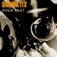 Dubmatix - Down Beat