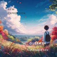 Olepash - New Expression (feat. Dennis Adu)