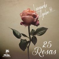 Leonardo Aguilar - 25 Rosas