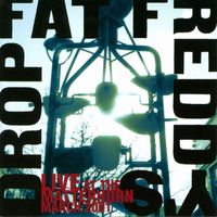 Fat Freddy's Drop - Live at the Matterhorn (Live)