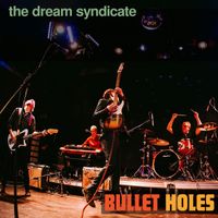 The Dream Syndicate - Bullet Holes (Live from WXPN, Philadelphia, 2019)