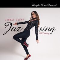 Dannah Garay - Maybe I'm Amazed