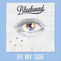 Bluehound - By My Side