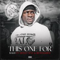 Ralo - This One For (feat. BigWalkDog & Money Man) (Explicit)
