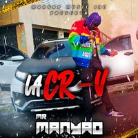 Mr Manyao - La Cr-V