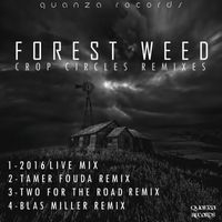 Forest Weed - Crop Circles Remixes