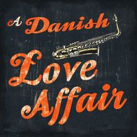 Benjamine Leroy Quartet - A Danish Love Affair