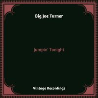 Big Joe Turner - Jumpin' Tonight (Hq Remastered 2024)