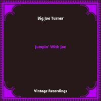 Big Joe Turner - Jumpin' With Joe (Hq Remastered 2024)