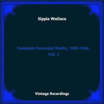 Sippie Wallace - Complete Recorded Works, 1925-1945, Vol. 2 (Hq Remastered 2024)