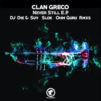 Clan Greco - Never Still EP