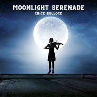 Chick Bullock - Moonlight Serenade