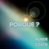Alaide Costa - Porque ?