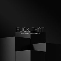 Gennaro Cannarile - Fuck That (Explicit)