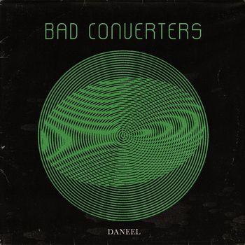 Daneel - Bad Converters