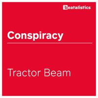 Conspiracy - Tractor Beam