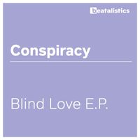 Conspiracy - Blind Love E.P.